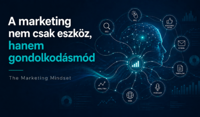 A marketing nem csak eszköz, hanem gondolkodásmód