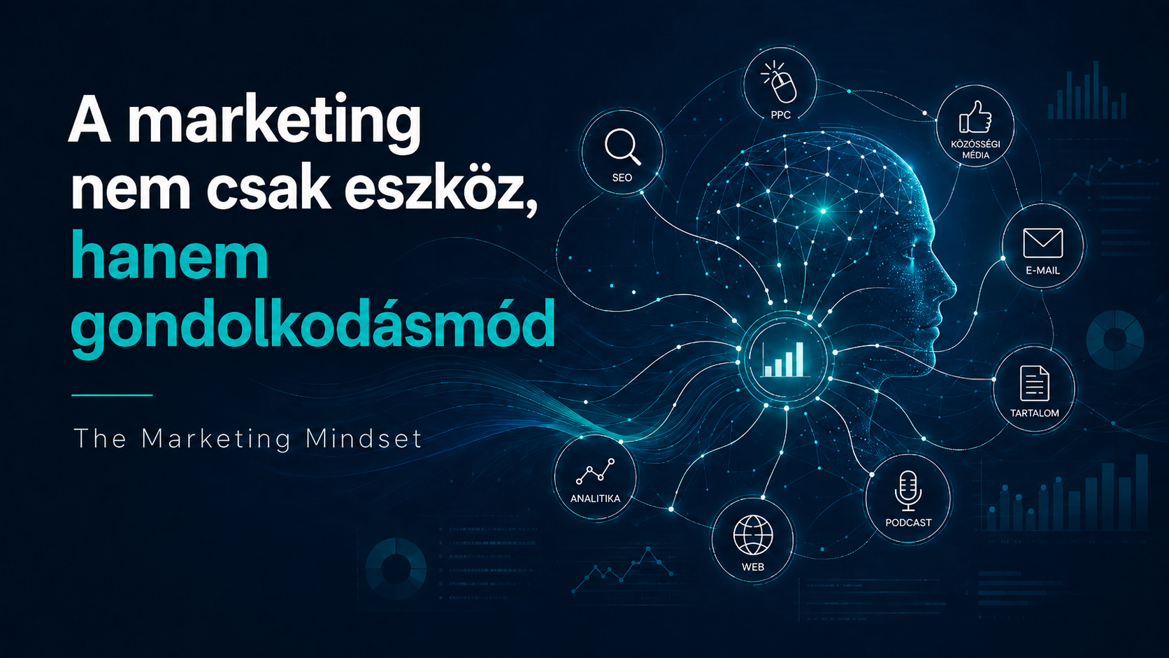 A marketing nem csak eszköz, hanem gondolkodásmód
